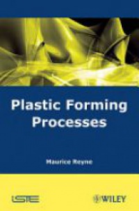 Maurice Reyne - Plastic Forming Processes