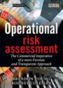 Operational Risk Assessment: The Commercial Imperative of a more Forensic and Transparent Approach