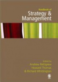 Andrew M Pettigrew,Howard Thomas,Richard Whittington - Handbook of Strategy and Management