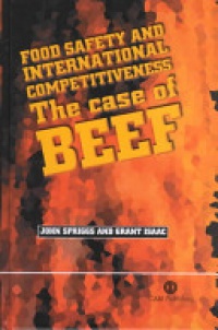 John  Spriggs,Grant E Isaac - Food Safety and International Competitiveness: The Case of Beef