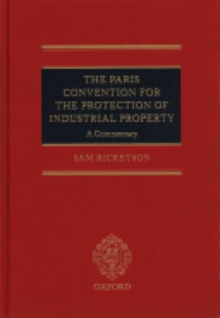 Ricketson, Sam - The Paris Convention for the Protection of Industrial Property 