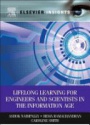 Lifelong Learning for Engineers and Scientists in the Information