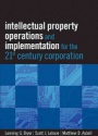 Intellectual Property Operations and Implementation in the 21st Century Corporation