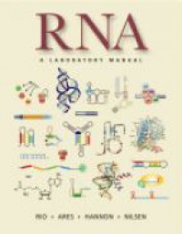 Rio - RNA a Laboratory Manual 
