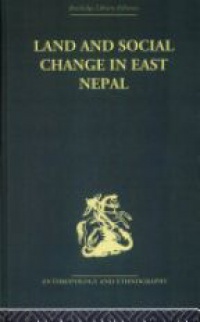 Professor Lionel Caplan,Lionel Caplan - Land and Social Change in East Nepal: A Study of Hindu-Tribal Relations