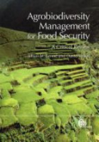 Lenné J.M. - Agrobiodiversity Management for Food Security: a Critical Review