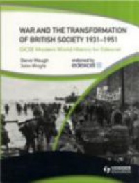 Waugh S. - GCSE Modern World History for Edexcel: War and the Transformation of British Society 1931 - 1951