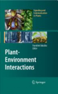 Baluška F. - Plant - Environment Interactions