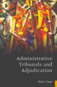 Cane P. - Administrative Tribunals and Adjudication