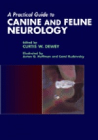 Dewey C.W. - A Practical Guide to Canine and Feline Neurology