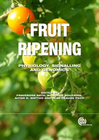Pravendra Nath,Mondher Bouzayen,Autar K. Mattoo,Jean Claude Pech - Fruit Ripening: Physiology, Signalling and Genomics