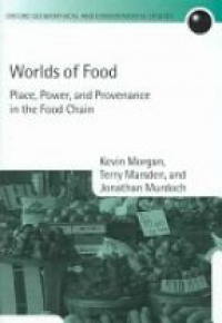 Morgan K. - Worlds of Food: Place, Power and Provenance in the Food Chain