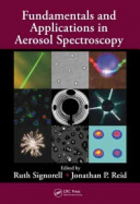 Ruth Signorell,Jonathan P. Reid - Fundamentals and Applications in Aerosol Spectroscopy