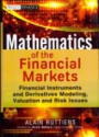 Mathematics of the Financial Markets: Financial Instruments and Derivatives Modelling, Valuation and Risk Issues