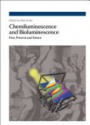 Chemiluminescence and Bioluminescence: Past, Present and Future