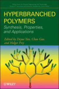 Deyue Yan - Hyperbranched Polymers: Synthesis, Properties, and Applications