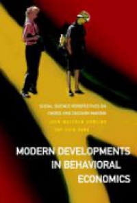 Dowling John Malcolm,Yap Chin-fang - Modern Developments In Behavioral Economics: Social Science Perspectives On Choice And Decision Making