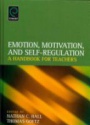 Emotion, Motivation, and Self-Regulation: A Handbook for Teachers