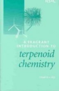 Charles S Sell - A Fragrant Introduction to Terpenoid Chemistry