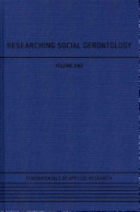 Malcolm P Cutchin,Candace L Kemp,Victor W Marshall - Researching Social Gerontology, 4 Volume Set