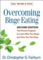 Overcoming Binge Eating: The Proven Program to Learn Why You Binge and How You Can Stopn