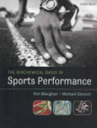 Maughan R. - The Biochemical Basis of Sports Performance