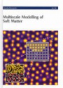 Multiscale Modelling of Soft Matter: Faraday Discussions No 144
