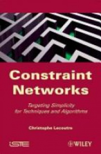 Lecoutre Ch. - Constraint Networks: Techniques and Algorithms