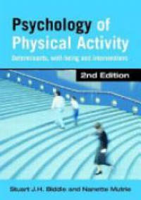 Stuart J. H. Biddle,Nanette Mutrie - Psychology of Physical Activity: Determinants, Well-Being and Interventions