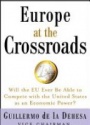 Europe at the Crossroads: Will the EU Ever Be Able to Complete with the United States as an Economic Power?