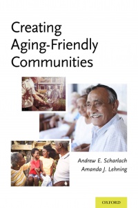 Scharlach, Andrew; Lehning, Amanda - Creating Aging-Friendly Communities 