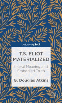 G. Atkins - T.S. Eliot Materialized