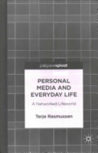 Rasmussen - Personal Media and Everyday Life