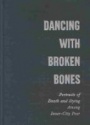 Dancing with Broken Bones