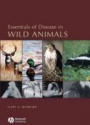 Essentials of Disease in Wild Animals