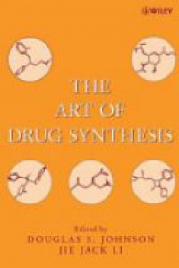 Douglas S. Johnson,Jie Jack Li - The Art of Drug Synthesis