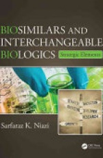 Biosimilars and Interchangeable Biologics: Strategic Elements
