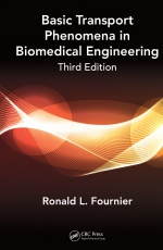 Basic Transport Phenomena in Biomedical Engineering,Third Edition