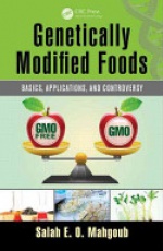 Genetically Modified Foods: Basics, Applications, and Controversy