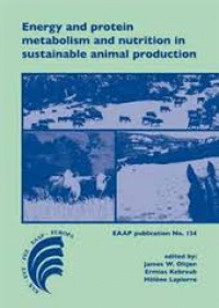 Oltjen J.W. - Energy and Protein Metabolism and Nutrition in Sustainable Animal Production: EAAP Scientific Series , Volume 134