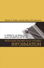 Litigating with Electronically Stored Information