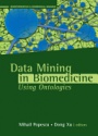 Data Mining Applications Using Ontologies in Biomedicine