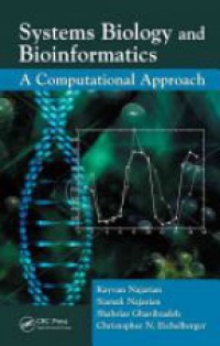 Kayvan Najarian,Siamak Najarian,Shahriar Gharibzadeh,Christopher N. Eichelberger - Systems Biology and Bioinformatics: A Computational Approach