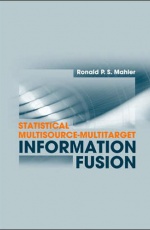 Statistical Multisource-Multitarget Information Fusion