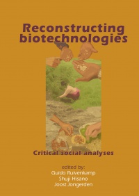 Ruivenkamp G. - Reconstructing Biotechnologies: Critical Social Analyses