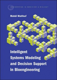 Mahfouf - Intelligent Systems Modeling and Decision Support in Bioengineering