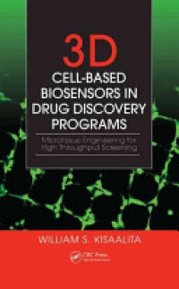 William S. Kisaalita - 3D Cell-Based Biosensors in Drug Discovery Programs