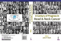 Jatin P Shah - A Century of Progress in Head and Neck Cancer