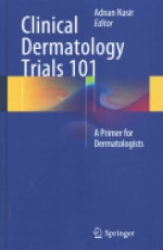 Clinical Dermatology Trials 101
