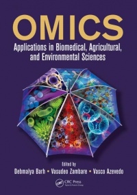 Debmalya Barh,Vasudeo Zambare,Vasco Azevedo - OMICS: Applications in Biomedical, Agricultural, and Environmental Sciences